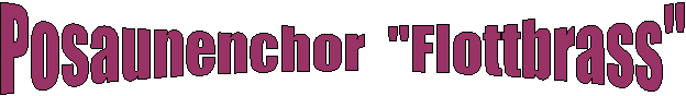 Posaunenchor  "Flottbrass"